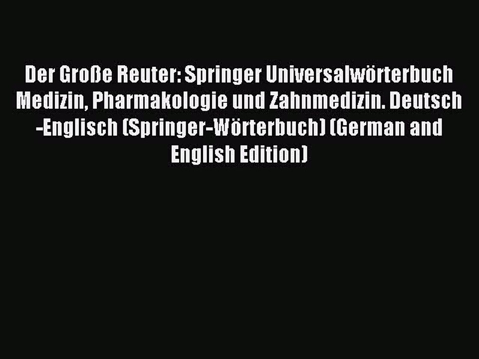 Read Der Große Reuter: Springer Universalwörterbuch Medizin Pharmakologie und Zahnmedizin.