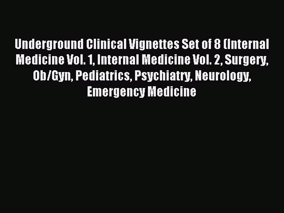 Read Underground Clinical Vignettes Set of 8 (Internal Medicine Vol. 1 Internal Medicine Vol.