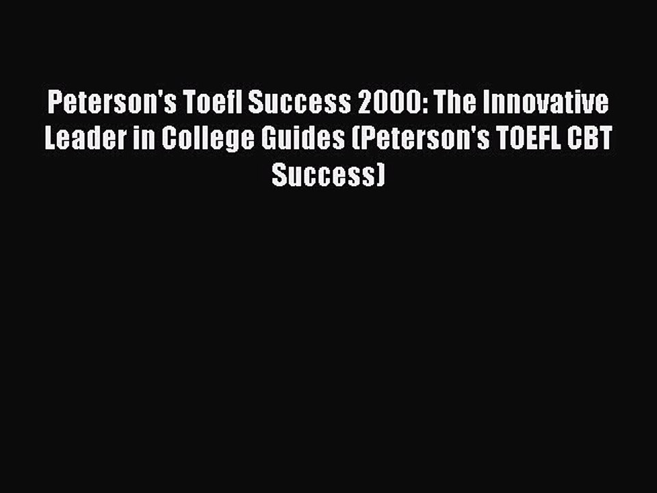 Read Peterson's Toefl Success 2000: The Innovative Leader in College Guides (Peterson's TOEFL