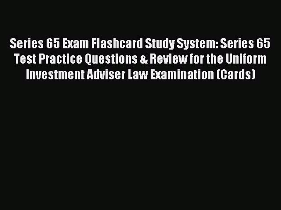 Read Series 65 Exam Flashcard Study System: Series 65 Test Practice Questions & Review for