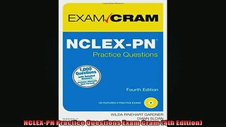 FREE DOWNLOAD  NCLEXPN Practice Questions Exam Cram 4th Edition  BOOK ONLINE