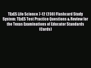 Download TExES Life Science 7-12 (238) Flashcard Study System: TExES Test Practice Questions
