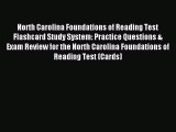 Read North Carolina Foundations of Reading Test Flashcard Study System: Practice Questions