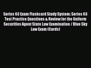 Read Series 63 Exam Flashcard Study System: Series 63 Test Practice Questions & Review for
