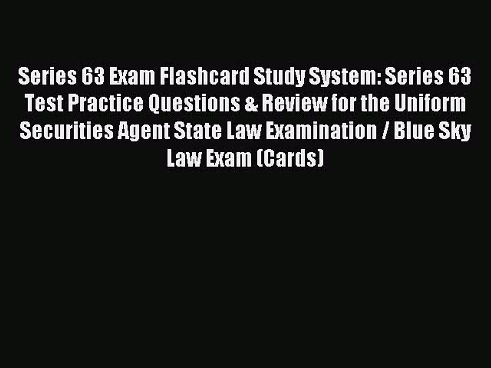 Read Series 63 Exam Flashcard Study System: Series 63 Test Practice Questions & Review for