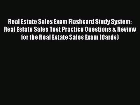 Download Real Estate Sales Exam Flashcard Study System: Real Estate Sales Test Practice Questions