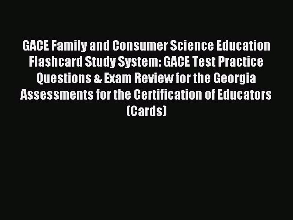 Read GACE Family and Consumer Science Education Flashcard Study System: GACE Test Practice