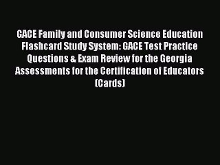 Read GACE Family and Consumer Science Education Flashcard Study System: GACE Test Practice