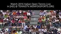 Watch - Roger Federer vs Dominic Thiem internazionali roma 2016 - Day 4