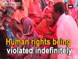 Human rights being violated indefinitely