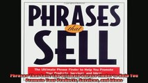 READ book  Phrases That Sell  The Ultimate Phrase Finder to Help You Promote Your Products Services Full Free