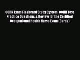 Read COHN Exam Flashcard Study System: COHN Test Practice Questions & Review for the Certified