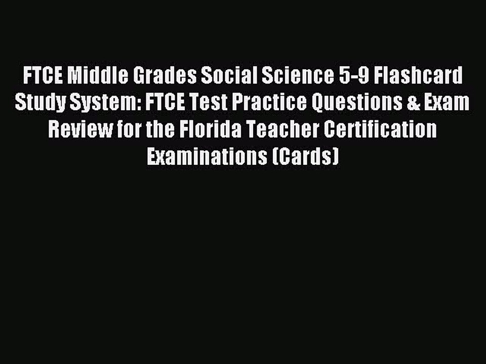 Read FTCE Middle Grades Social Science 5-9 Flashcard Study System: FTCE Test Practice Questions