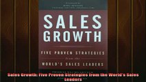 READ book  Sales Growth Five Proven Strategies from the Worlds Sales Leaders Free Online