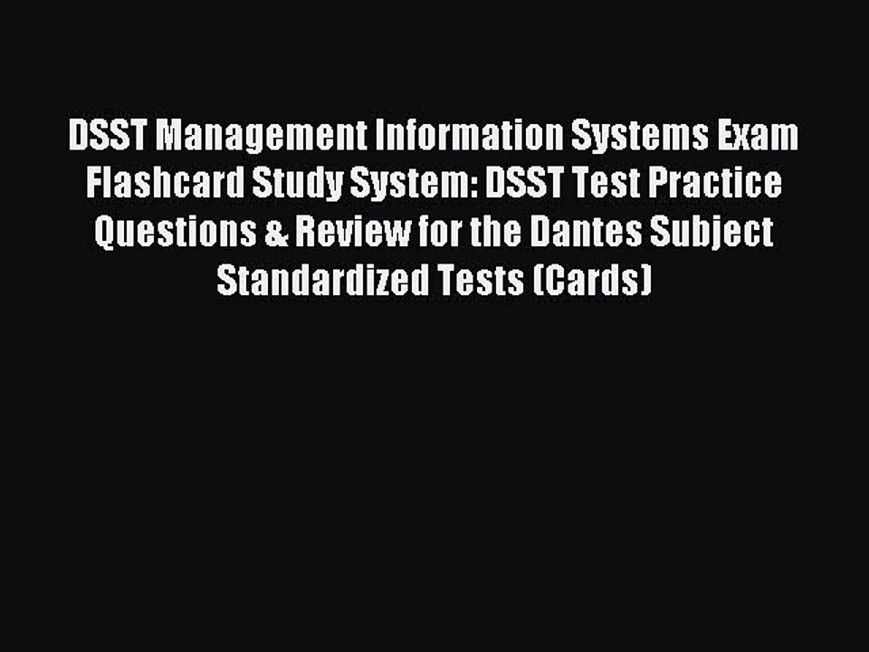 Read DSST Management Information Systems Exam Flashcard Study System: DSST Test Practice Questions