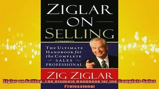 READ book  Ziglar on Selling The Ultimate Handbook for the Complete Sales Professional Free Online