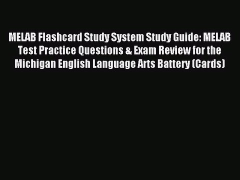 Read MELAB Flashcard Study System Study Guide: MELAB Test Practice Questions & Exam Review