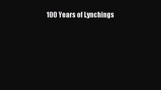 Read 100 Years of Lynchings Ebook Free