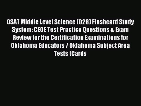 Read OSAT Middle Level Science (026) Flashcard Study System: CEOE Test Practice Questions &