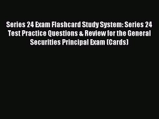 Read Series 24 Exam Flashcard Study System: Series 24 Test Practice Questions & Review for