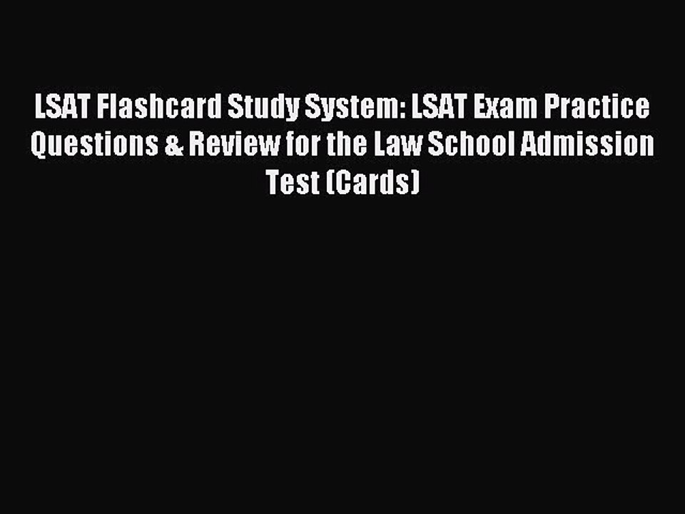 Read LSAT Flashcard Study System: LSAT Exam Practice Questions & Review for the Law School
