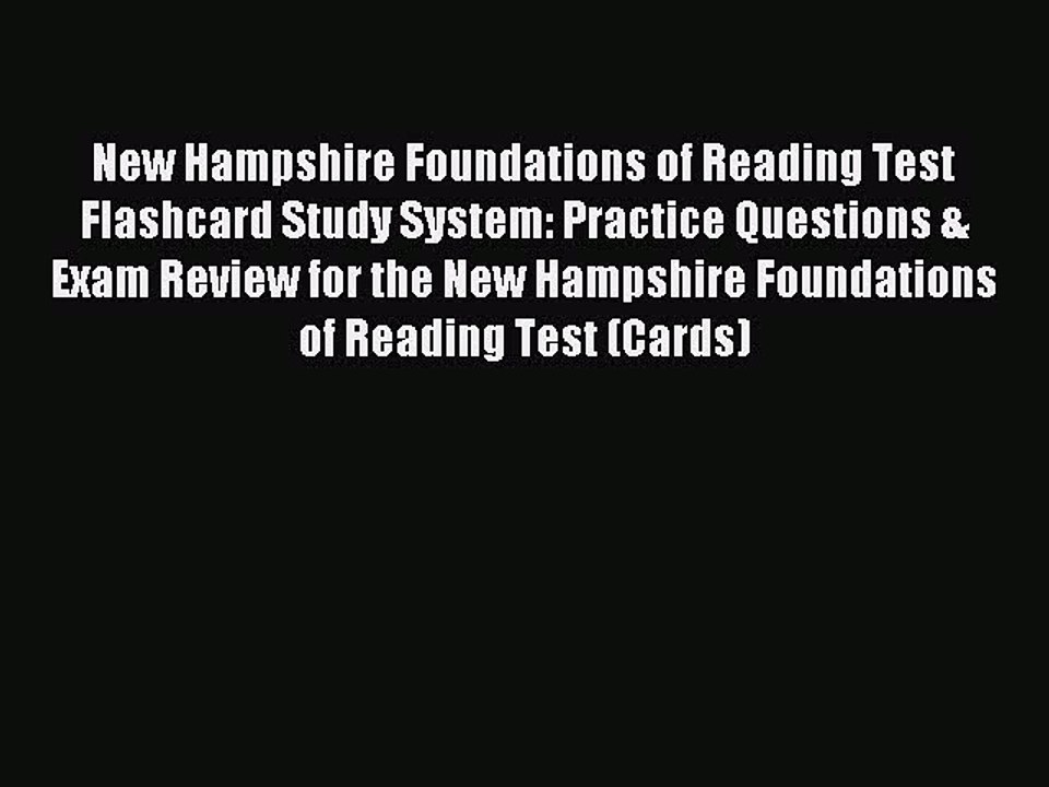 Read New Hampshire Foundations of Reading Test Flashcard Study System: Practice Questions &