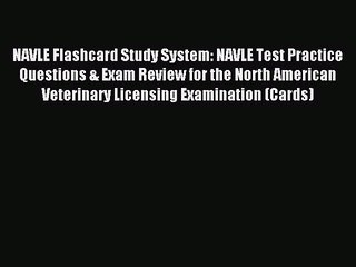 Read NAVLE Flashcard Study System: NAVLE Test Practice Questions & Exam Review for the North