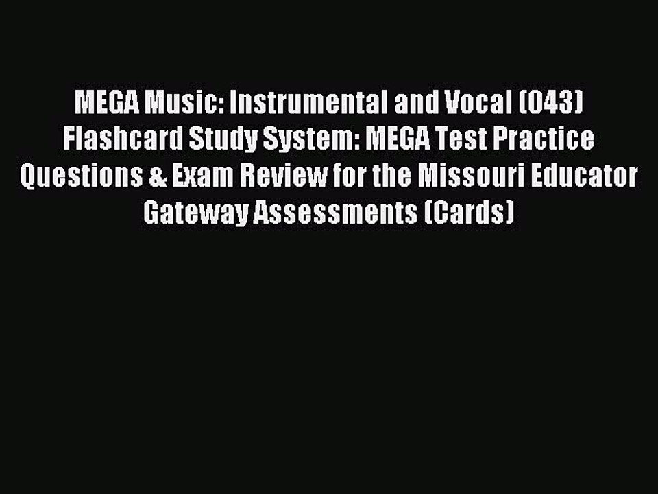 Read MEGA Music: Instrumental and Vocal (043) Flashcard Study System: MEGA Test Practice Questions