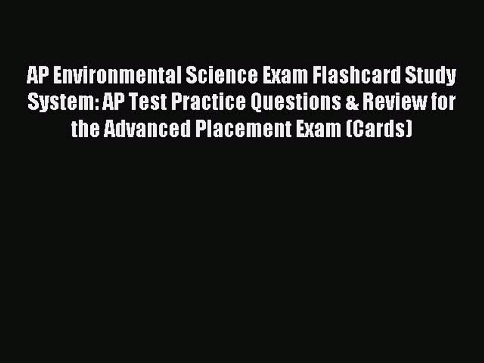 Read AP Environmental Science Exam Flashcard Study System: AP Test Practice Questions & Review