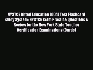 Read NYSTCE Gifted Education (064) Test Flashcard Study System: NYSTCE Exam Practice Questions