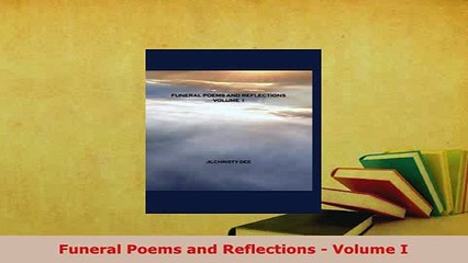 PDF  Funeral Poems and Reflections  Volume I Free Books
