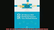 READ book  SEO All about SEO Ranking Factors You Should Know Full EBook