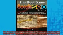 READ book  The Best Damn Google Seo Book Search Engine Optimization Techniques That Will Increase Online Free