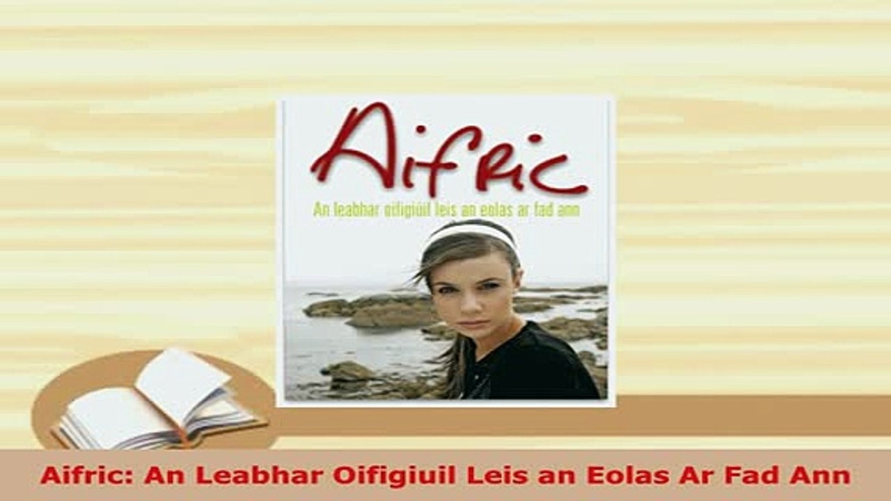 Download  Aifric An Leabhar Oifigiuil Leis an Eolas Ar Fad Ann  EBook