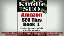 READ book  Kindle SEO Make More Money Selling Kindle Books Using These Amazon SEO Tips How To Sell Full Free