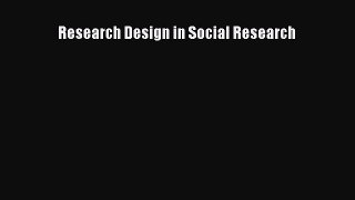 Read Research Design in Social Research Ebook Free
