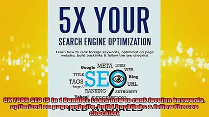 READ FREE Ebooks  5X YOUR SEO 5 in 1 Bundle Learn how to rank foreign keywords optimized on page website Free Online