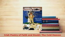 PDF  Irish Poetry of Faith and Doubt The Cold Heaven  Read Online