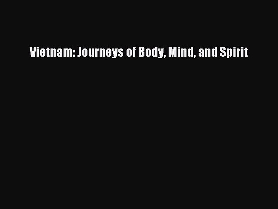 Read Vietnam: Journeys of Body Mind and Spirit Ebook Free