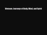 Read Vietnam: Journeys of Body Mind and Spirit Ebook Free