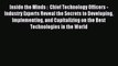 Read Inside the Minds :  Chief Technology Officers - Industry Experts Reveal the Secrets to