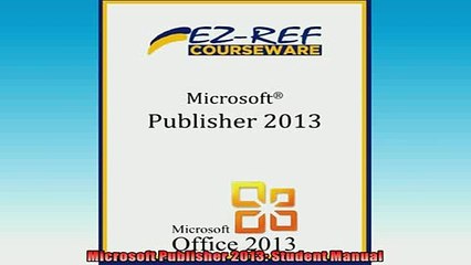 READ book  Microsoft Publisher 2013 Student Manual  BOOK ONLINE