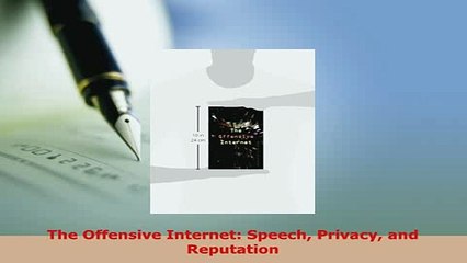 PDF  The Offensive Internet Speech Privacy and Reputation  EBook