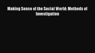 Read Making Sense of the Social World: Methods of Investigation Ebook Free