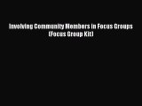 Read Involving Community Members in Focus Groups (Focus Group Kit) Ebook Free