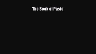 [DONWLOAD] The Book of Pasta  Full EBook