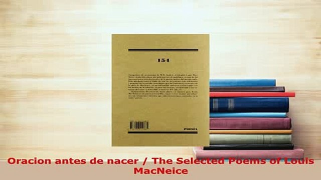 PDF Oracion antes de nacer The Selected Poems of Louis MacNeice Free Books