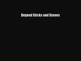 Read Beyond Sticks and Stones Ebook Free