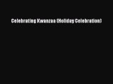 Read Celebrating Kwanzaa (Holiday Celebration) PDF Free