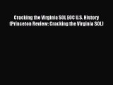Read Cracking the Virginia SOL EOC U.S. History (Princeton Review: Cracking the Virginia SOL)